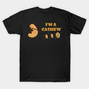 I'm a cashew pun gifts T-Shirt